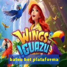 bateu bet plataforma