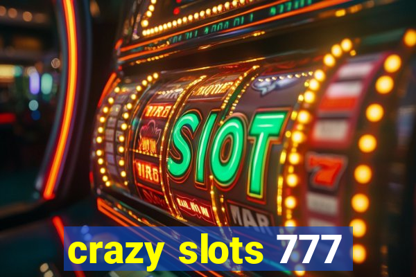 crazy slots 777