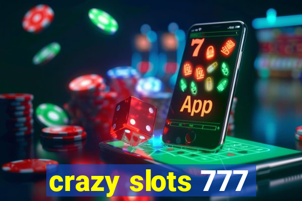 crazy slots 777