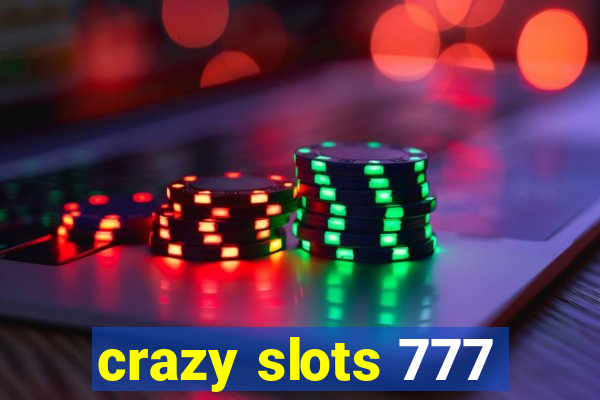 crazy slots 777