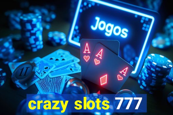 crazy slots 777