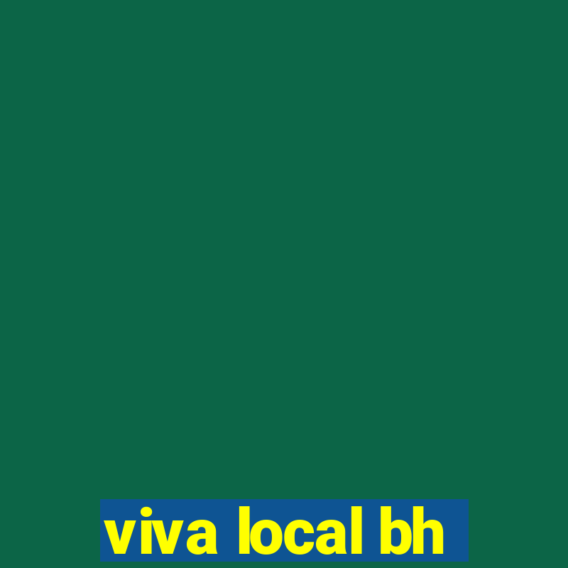 viva local bh