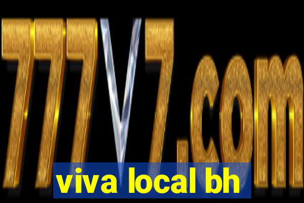 viva local bh