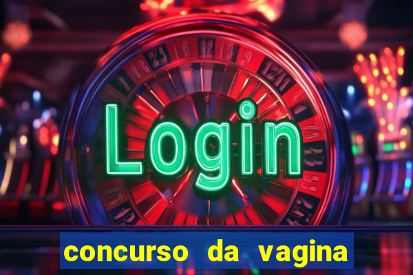 concurso da vagina mais bonita do brasil