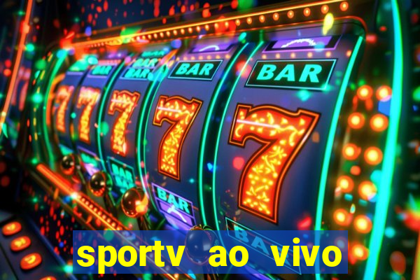 sportv ao vivo mega canais