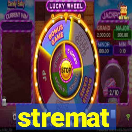 stremat