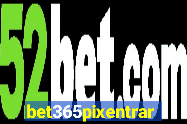 bet365pixentrar