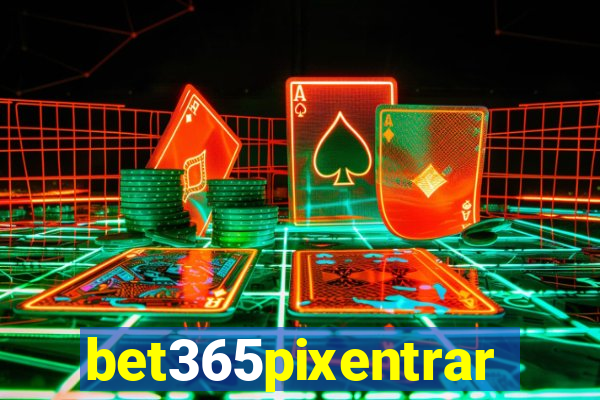 bet365pixentrar