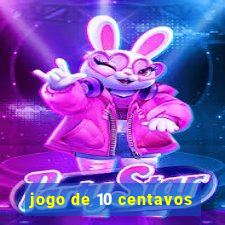 jogo de 10 centavos