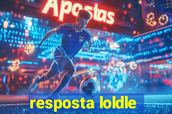 resposta loldle