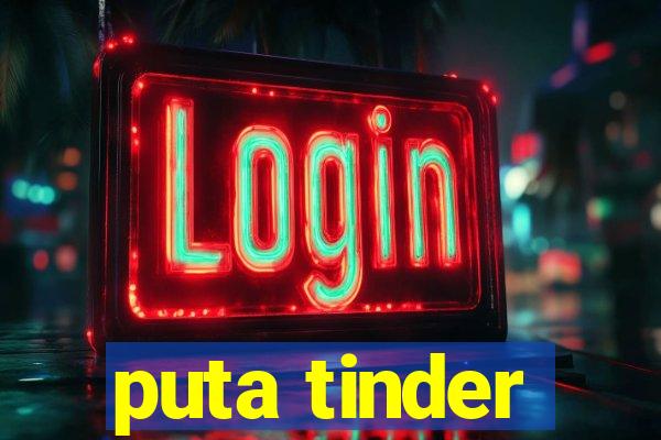 puta tinder