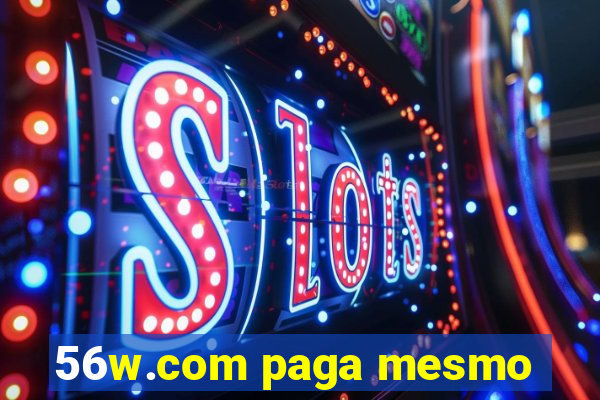 56w.com paga mesmo