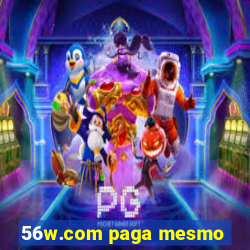 56w.com paga mesmo