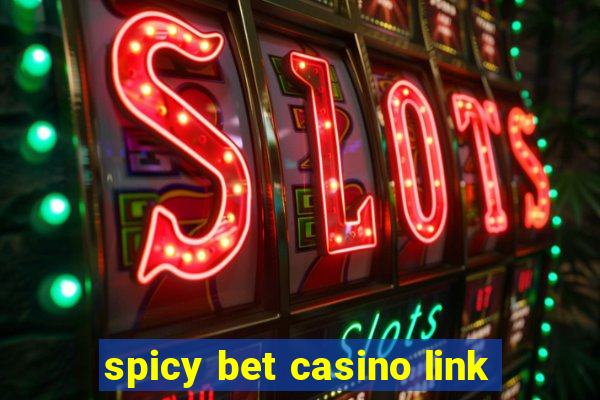 spicy bet casino link