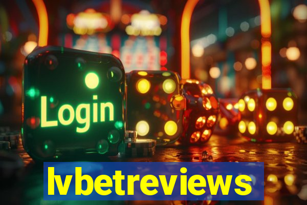 lvbetreviews