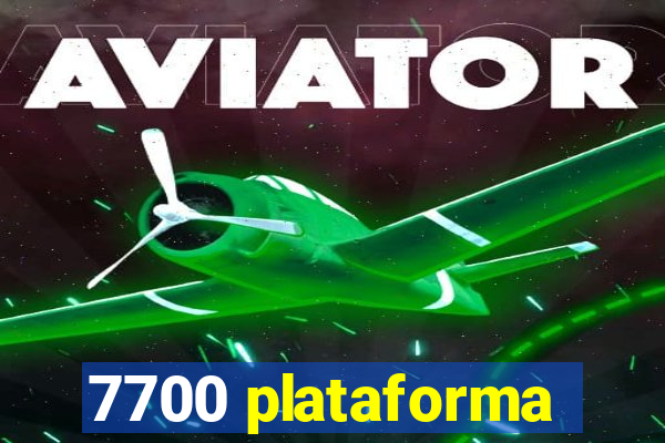 7700 plataforma