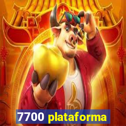 7700 plataforma