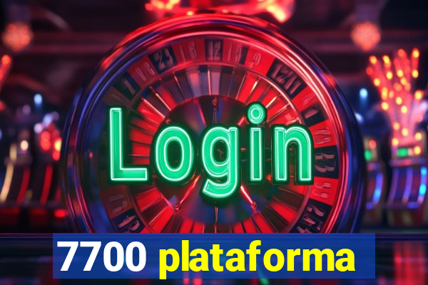 7700 plataforma