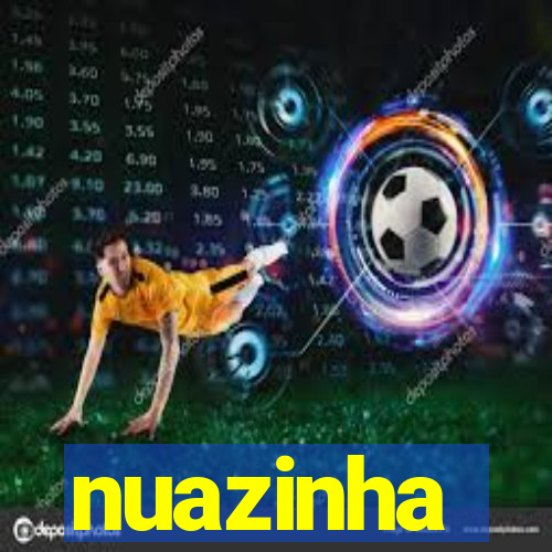 nuazinha