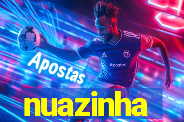 nuazinha