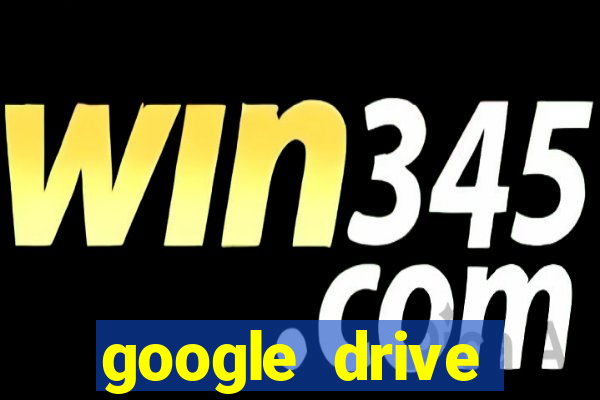 google drive windows 7