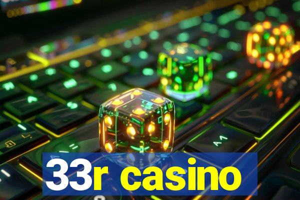 33r casino