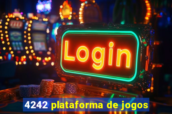 4242 plataforma de jogos