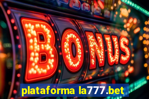 plataforma la777.bet