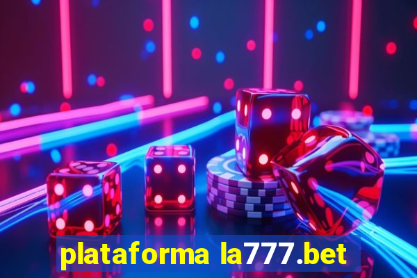 plataforma la777.bet