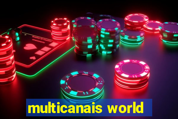 multicanais world