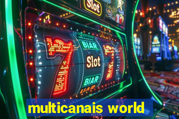 multicanais world