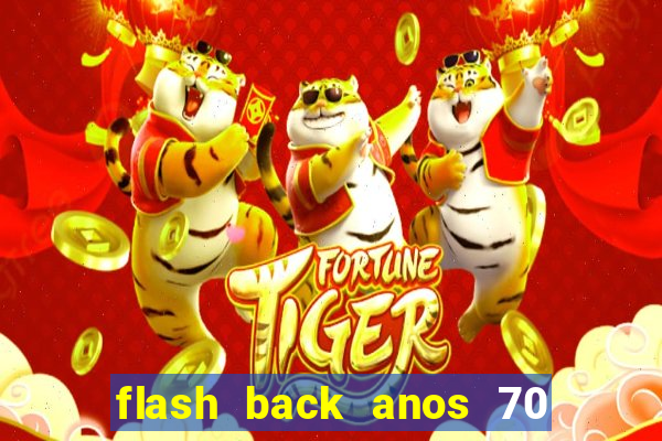 flash back anos 70 80 90 download gratis