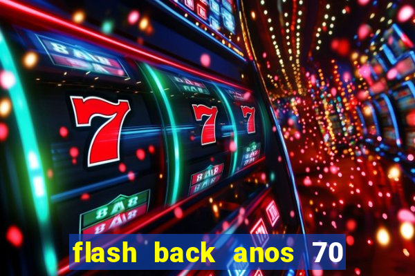 flash back anos 70 80 90 download gratis