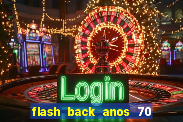 flash back anos 70 80 90 download gratis