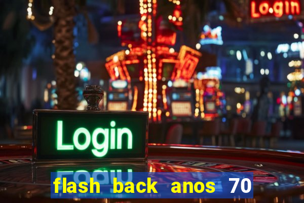 flash back anos 70 80 90 download gratis