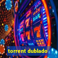 torrent dublado