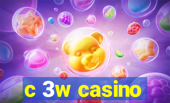 c 3w casino