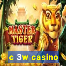 c 3w casino