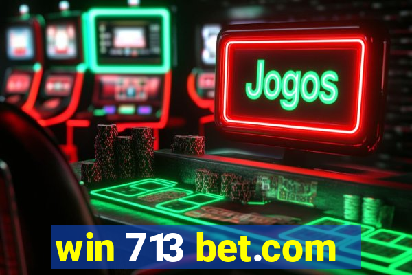 win 713 bet.com