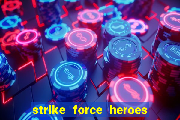 strike force heroes 2 hacked