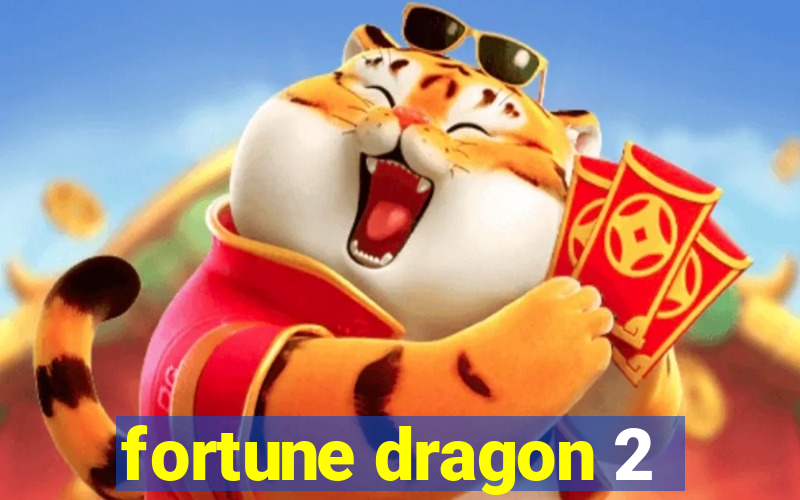 fortune dragon 2