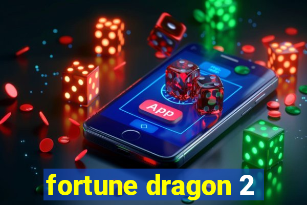 fortune dragon 2