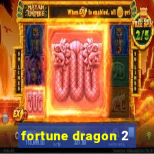 fortune dragon 2