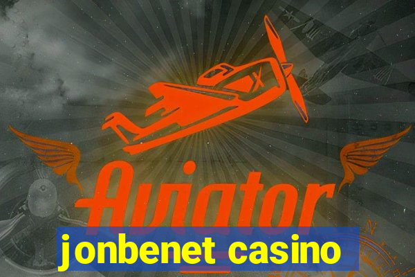 jonbenet casino