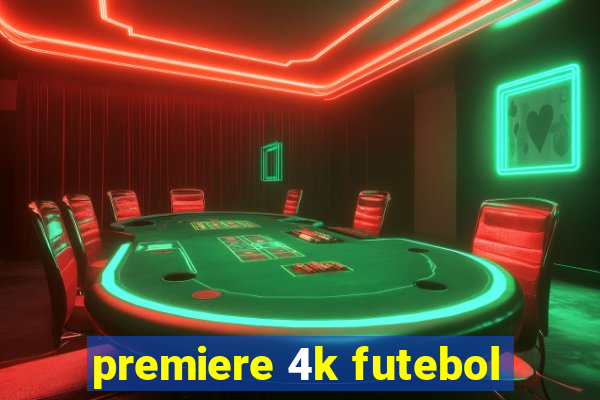 premiere 4k futebol