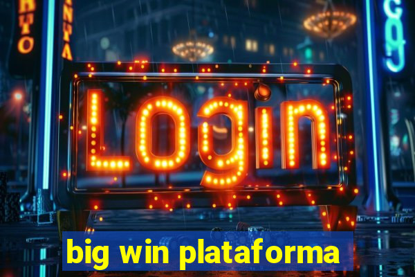 big win plataforma