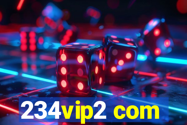 234vip2 com