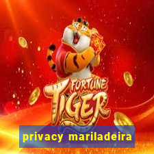 privacy mariladeira