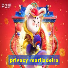 privacy mariladeira