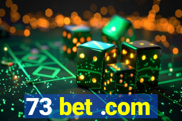 73 bet .com